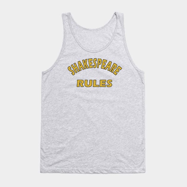 Shakespeare Rules Tank Top by Lyvershop